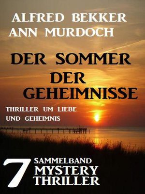cover image of Sammelband 7 Mystery Thriller--Der Sommer der Geheimnisse